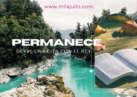 Permanece - Devocional #5 Una cita con el Rey