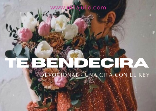 Te bendeciré - Devocional una cita con el Rey